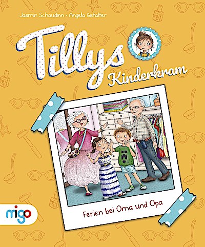 Tillys Kinderkram. Ferien bei Oma und Opa