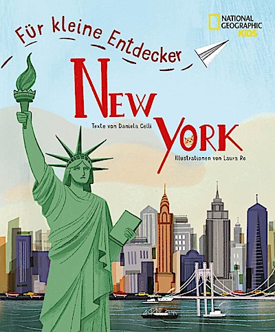New York für kleine Entdecker. Reiseführer für Kinder