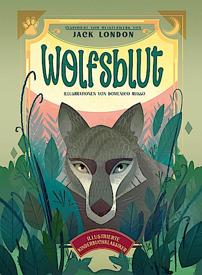 Wolfsblut (Illustrierte Kinderbuchklassiker)